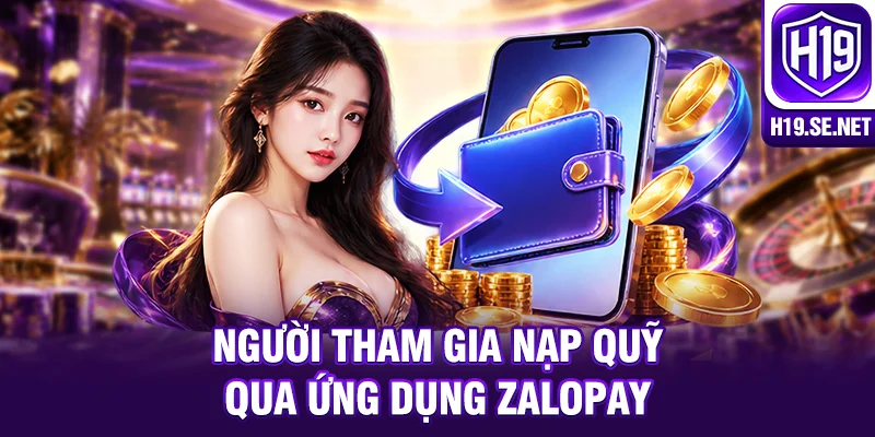Người tham gia nạp quỹ qua ứng dụng ZaloPay